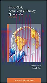 (PDF)Mayo Clinic Antimicrobial Therapy: Quick Guide (Mayo Clinic Scientific Press) 3rd Edition