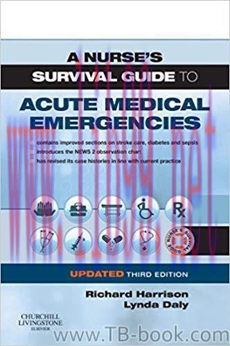 A Nurse&rsquo;s Survival Guide to Acute Medical Emergencies Updated Edition 3rd Edition by Richard N....