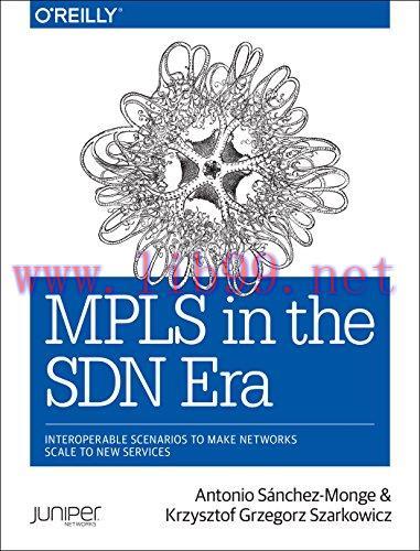 [FOX-Ebook]MPLS in the SDN Era: Interoperable Scenarios to Make Networks Scale to New Services