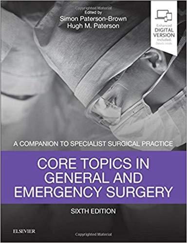 Core Topics in General & Emergency Surgery A Companion to Specialist Surgical Practice 6th Edit...