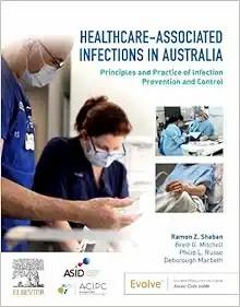 [AME]Healthcare-associated Infections in Australia: Principles and Practice of Infection Preven...