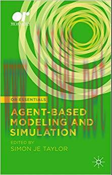 (PDF)Agent-based Modeling and Simulation (OR Essentials) 2014 Edition