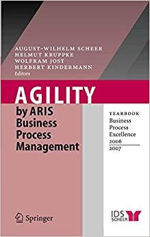 (PDF)Agility by ARIS Business Process Management Yearbook Business Process Excellence 20062007 ...