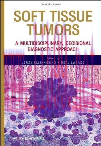 [AME]Soft Tissue Tumors: A Multidisciplinary, Decisional Diagnostic Approach (Original PDF)