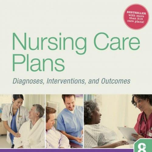 Nursing Care Plans, Nursing Diagnosis and Intervention 8th