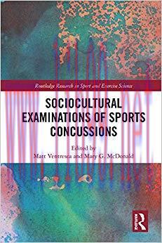 (PDF)Sociocultural Examinations of Sports Concussions (Routledge Research in Sport and Exercise...