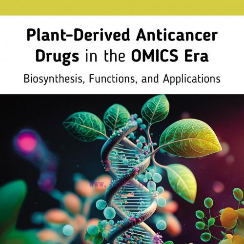 [AME]Plant-Derived Anticancer Drugs in the OMICS Era: Biosynthesis, Functions, and Applications...