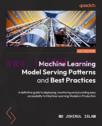 [FOX-Ebook]Machine Learning Model Serving Patterns and Best Practices: A definitive guide to de...