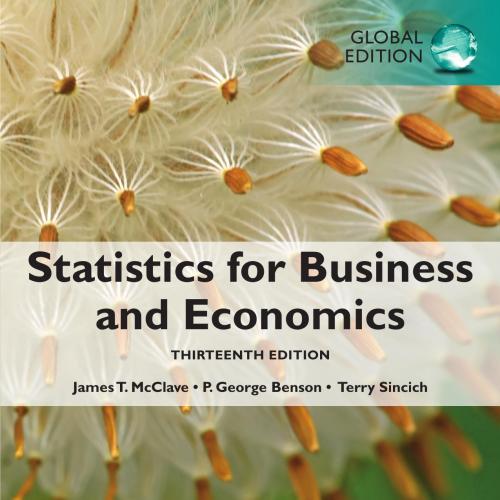 Statistics for Business and Economics 13th Global Edition - James T. Mcclave & P. George Benson...
