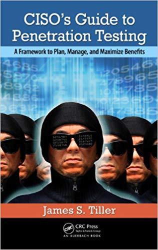 (PDF)CISO&rsquo;s Guide to Penetration Testing A Framework to Plan, Manage, and Maximize Benefits 1st...