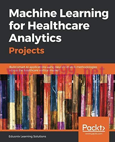 [FOX-Ebook]Machine Learning for Healthcare Analytics Projects