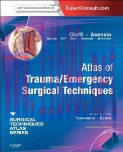 [AME]Atlas of Trauma/Emergency Surgical Techniques: A Volume in the Surgical Techniques Atlas S...