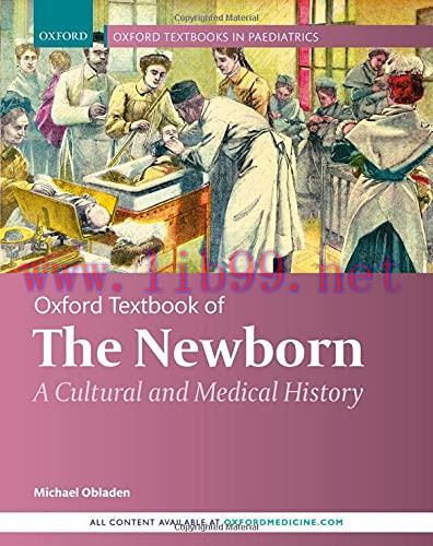 [AME]Oxford Textbook of the Newborn: A Cultural and Medical History (Original PDF)