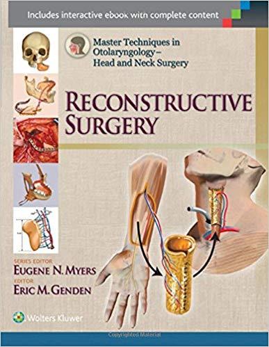 Master Techniques in Otolaryngology - Head and Neck Surgery - Reconstructive Surgery