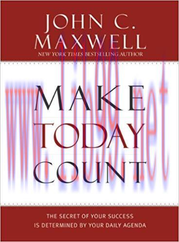 Make Today Count: The Secret of Your Success Is Determined by Your Daily Agenda