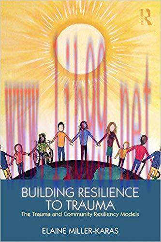 (PDF)Building Resilience to Trauma: The Trauma and Community Resiliency Models 1st Edition