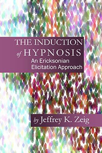 (PDF)The Induction of Hypnosis An Ericksonian Elicitation Approach