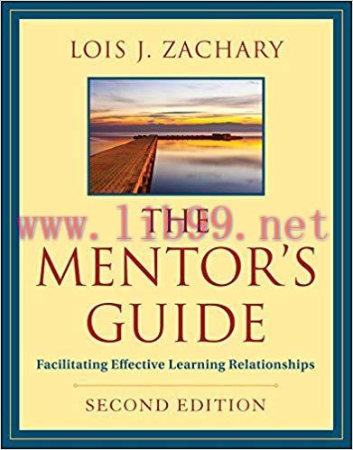 The Mentor&rsquo;s Guide: Facilitating Effective Learning Relationships 2nd Edition,