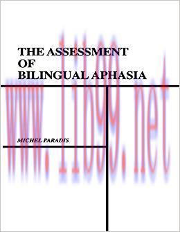The Assessment of Bilingual Aphasia (Neuropsychology and Neurolinguistics Series) 1st Edition,