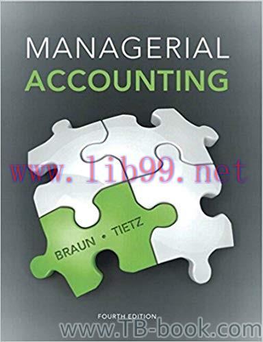 Managerial Accounting 4th Edition by Karen W. Braun 课本