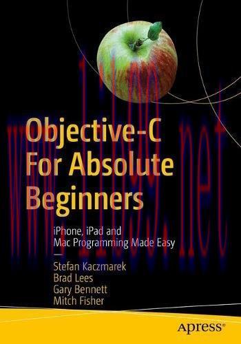[FOX-Ebook]Objective-C for Absolute Beginners: iPhone, iPad and Mac Programming Made Easy, 4th ...
