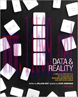 Data and Reality: A Timeless Perspective on Perceiving and Managing Information in Our Imprecis...