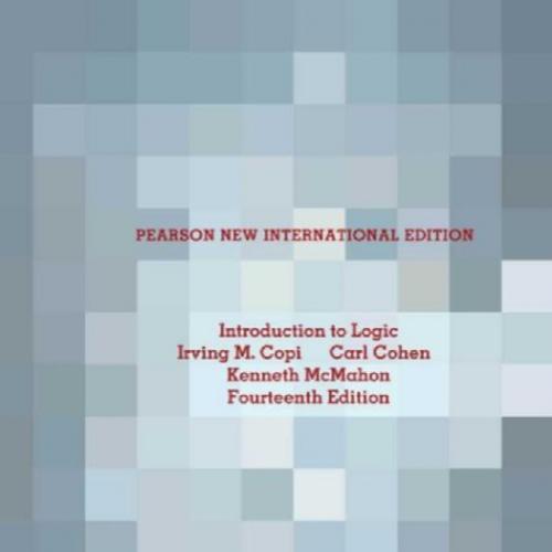 Introduction to Logic 14th International Edition by Copi Cohen
