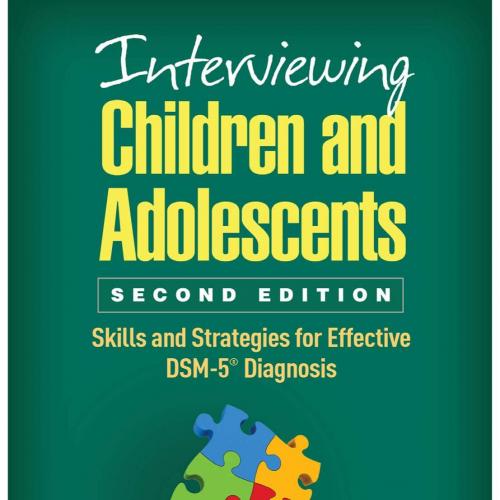 Interviewing Children and Adolescents, Second Edition 2nd