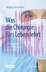 [PDF]Was die Chirurgie f&uuml;rs Leben lehrt: Erfolgsrezepte eines erfahrenen Operateurs