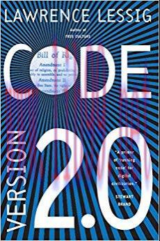 Code: And Other Laws of Cyberspace, Version 2.0 2nd Revised ed. Edition,