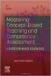 [AME]Mastering Concept-based Teaching and Competency Assessment: A Guide for Nurse Educators, 3...