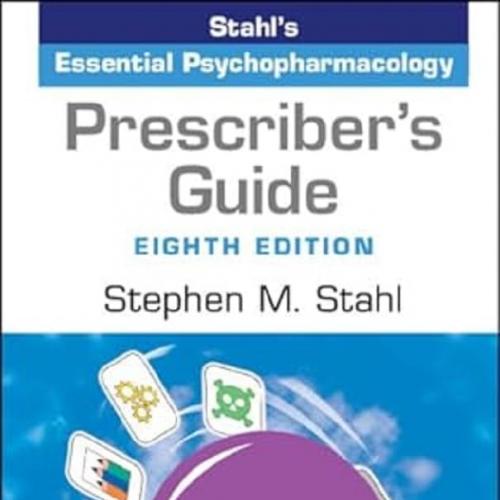 Prescriber’s Guide Stahl’s Essential Psychopharmacology 8th Edition