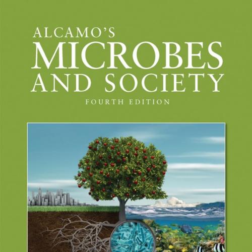 Alcamo's Microbes and Society 4rh (Jones & Bartlett Learning Topics in Biology) - Pommerville, ...