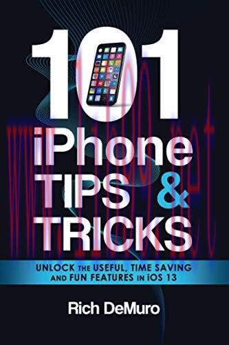 [FOX-Ebook]101 iPhone Tips & Tricks: Unlock the useful, time saving and fun features in iOS 13