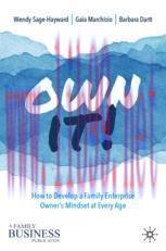 [PDF]Own It!: How to Develop a Family Enterprise Owner&rsquo;s Mindset at Every Age