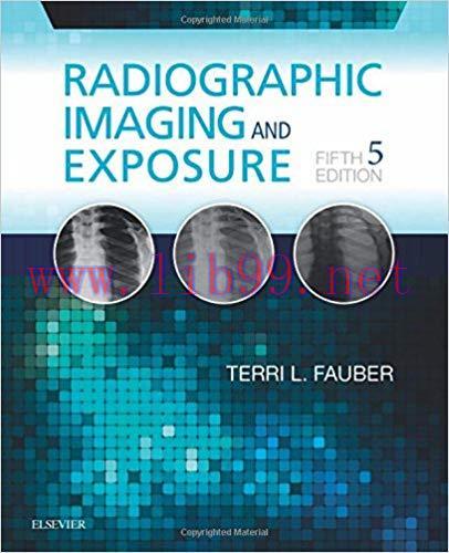 [PDF]Radiographic Imaging and Exposure, 5th Edition