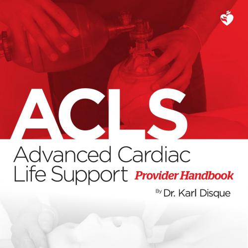 Advanced Cardiac Life Support Provider Handbook 2015-2020