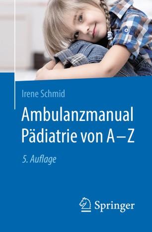 Ambulanzmanual P&auml;diatrie von A-Z