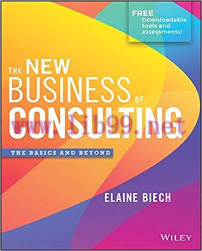 The New Business of Consulting: The Basics and Beyond 1st Edition,