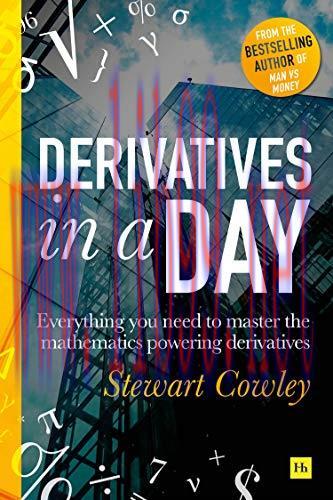 [FOX-Ebook]Derivatives in a Day: Everything you need to master the mathematics powering derivat...