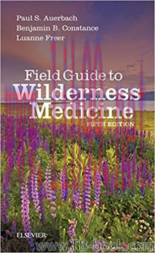 Field Guide to Wilderness Medicine 5th Edition by Paul S. Auerbach