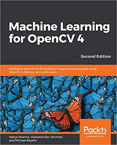 (PDF)Machine Learning for OpenCV 4 Intelligent algorithms for building image processing apps us...