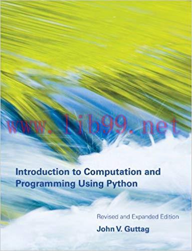 Introduction to Computation and Programming Using Python (The MIT Press) 2nd Edition,
