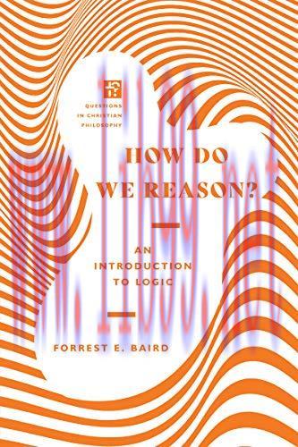 [FOX-Ebook]How Do We Reason?: An Introduction to Logic