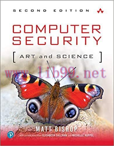 Computer Security: Art and Science 2nd Edition,