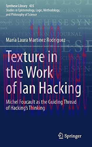 [FOX-Ebook]Texture in the Work of Ian Hacking: Michel Foucault as the Guiding Thread of Hacking...
