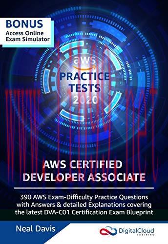 [FOX-Ebook]AWS Certified Developer Associate Practice Tests [2020]: 390 AWS Practice Exam Quest...