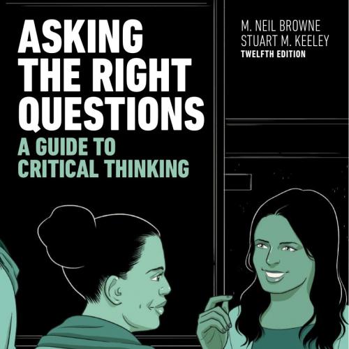 Critical Thinking 12th Edition by Moore, Brooke Noel; Parker, Richard test bank