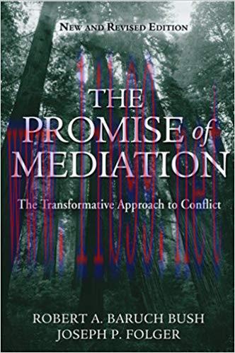 The Promise of Mediation: The Transformative Approach to Conflict 2nd Edition,