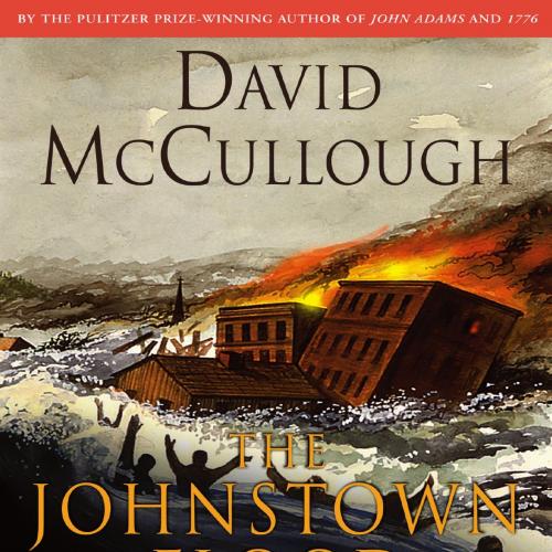 The Johnstown flood - David McCullough;